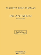 Incantation by Thomas A for Violin Sol
