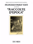 Raccolte D'epoca by Tosti Francesco Paolo for Vocal Collection