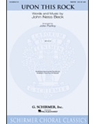 Upon This Rock by Beck John Ness - Purifoy John - for SATB