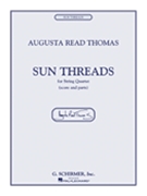 Sun Threads by Thomas Augusta Read for Str Quartet