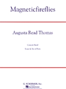 Magneticfireflies by Thomas A R for Concert Band