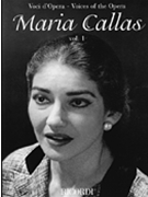 Maria Callas Volume 1 by Maria Callas for Sopr Voice C (Voices Of The Opera)