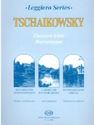 Chanson Triste & Humoresque by Tchaikovsky Pyotr Ilyich - Weiner L - for String Orchestra