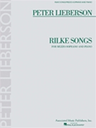 Rilke Songs by Lieberson Peter for Mez-sop/al
