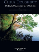 Folksongs & Chanties by Dougherty Celius - Dougherty Celius - for High Voice Collection