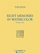Eight Memories In Watercolor by Dun Tan for Piano