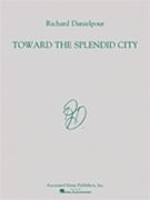 Toward the Splendid City by Danielpour Richard for Score