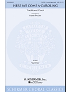 Here We Come A-caroling by Traditional Carols - Pooler Marie - for SATB