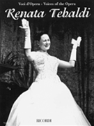 Renata Tebaldi by Renata Tebaldi for Sopr Voice C (Voices Of The Opera)