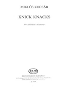 Knick Knacks Five Children's Choruses Sma/sa by for SSA/SA