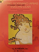 Lyric Soprano Arias - A Master Class by - Lear Evelyn - for High Voice w/c (Book/cd)