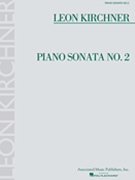Piano Sonata No. 2 by Kirchner Leon for Piano