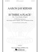 Is There A Place by Kernis Aaron Jay for SATB