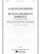 In Our Children's Embrace by Kernis Aaron Jay for SATB