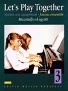 Let's Play Together Book 3 by Various - Szavai - for 1 Piano 4 Hands