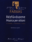 Rezfuvoszene - Musica Per Ottoni by Farkas Ferenc for Brass Sextet