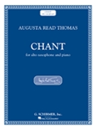 Chant by Thomas Augusta Read for Alto Saxophone and Piano
