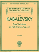 Easy Variations On Folk Themes Opus 51 by Kabalevsky Dmitri for Piano