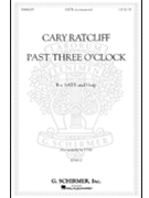 Past Three O'clock by - Ratcliff Cary - for SATB