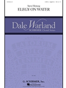 Elegy On Water by Heitzeg Steve for SATB