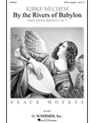 By The Rivers Of Babylon by Mechem Kirke for SATB a cappella
