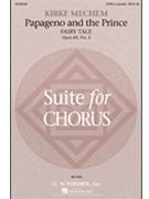 Papageno & The Prince by Mechem Kirke - Mechem Kirke - for SATB