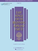 Easy Songs For the Beginning Soprano by Various for Vocal Collection (Part 2 - w/Audio Access)