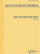 Six Piano Etudes by Thomas Augusta Read for Piano