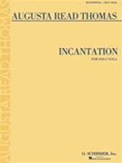 Incantation by Thomas Augusta Read for