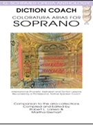 Diction Coach - Coloratura Arias For Sop by Coloratura - Larsen Robert - for Vocal Text