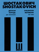 Childhood Notebook by Shostakovich Dmitri for Piano