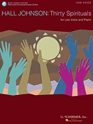 30 Spirituals by - Johnson Hall - for Low Voice