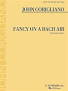 Fancy On A Bach Air by Corigliano John for Viola Solo