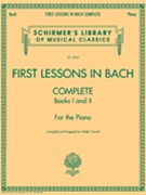 First Lessons In Bach Complete by Bach Johann Sebastian - Carroll - for Piano