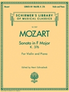 Sonata In F Major K376 by Mozart Wolfgang Amadeus - Schradieck Henri - for Violin and Piano