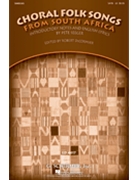 Choral Folk Songs From South Africa by New Edition - Seeger and Decormier - for SATB
