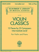 Violin Classics - Intermediate by Various for Violin Collection