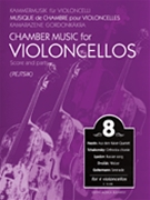 Chamber Music For Violoncellos Volume 8 by Various - Pejtsik - for Cello Quartet