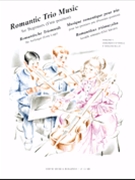 Romantic Trio Music For Beginners by Various - Pejtsik and Vigh - for String Trio