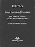 Signs Games & Messages by Kurtag Gyorgy for String Bass Sol