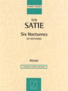6 Nocturnes by Satie Erik for Piano