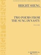 Two Poems from the Sung Dynasty by Bright Sheng for