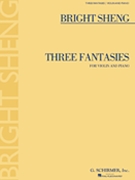 3 Fantasies by Sheng Bright for Violin and Piano