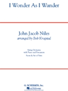 I Wonder As I Wander by Niles J - Krogstad Bob - for String Orchestra