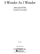 I Wonder As I Wander by Niles J - Krogstad Bob - for Full Score