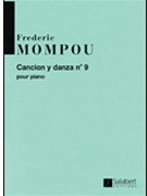 Cancion Y Danca #9 by Mompou for Piano
