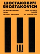 3 Fantastic Dances by Shostakovich Dmitri - Glickman Harry - for Violin and Piano