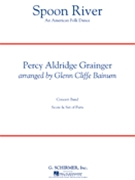 Spoon River by Grainger Percy Aldridge - Bainum Glenn Cliffe - for Concert Band