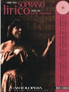 Arias For Lyric Soprano by Various - Cantolopera - for Sopr Voice W