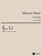 La Parade by Ravel Maurice for Piano